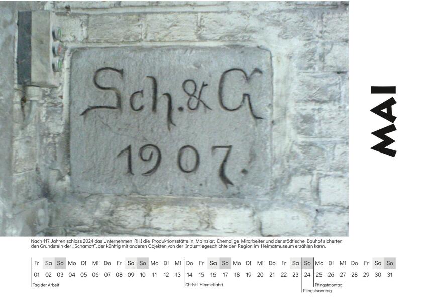 Mai - Motiv: Nach 117 Jahren schloss 2024 das Unternehmen RHI die Produktionsstätte in Mainzlar. Ehemalige Mitarbeiter und der städtische Bauhof sicherten den Grundstein der „Schamott“, der künftig mit anderen Objekten von der Industriegeschichte der Region im Heimatmuseum erzählen kann.